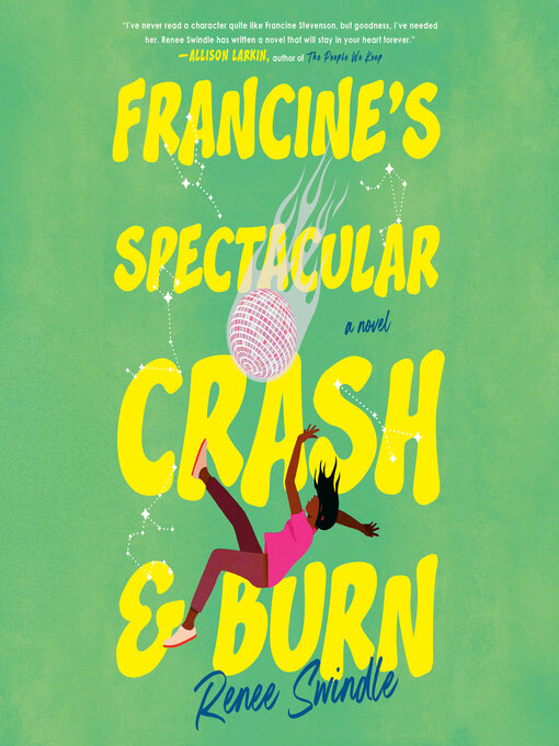 Title details for Francine's Spectacular Crash and Burn by Renee Swindle - Wait list